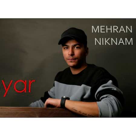 آهنگ مهران نیکنام یار آهنگ مهران نیکنام یار